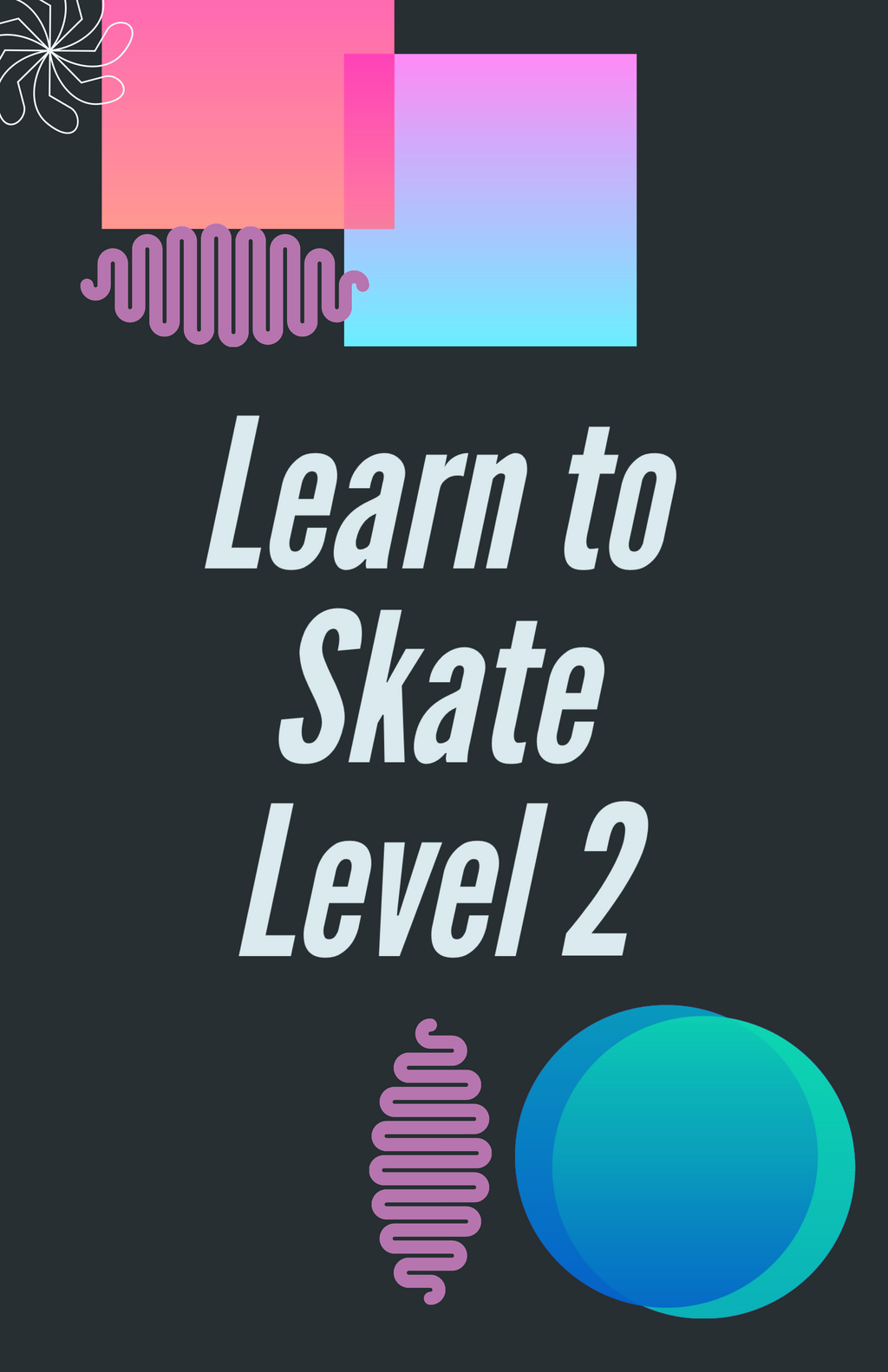 Learn to Skate Level 2 - 4 Week Program